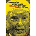 Ler As religiões secretas de Donald Trump, do autor Ricardo Brehm