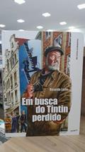 Ler Em Busca do Tintin Perdido: uma Fantasia Autobiográfica, do autor Ricardo Leite Ler Em Busca do Tintin Perdido: uma Fantasia Autobiográfica, do autor Ricardo Leite