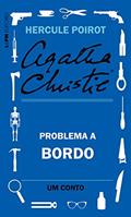 Ler Problema a bordo: Um conto de Hercule Poirot, do autor Agatha Christie