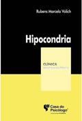 Ler Hipocondria: Impasses da Alma, Desafios do Corpo, do autor Rubens Marcelo Volich
