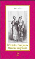Ler O Tartufo - Dom Juan - O doente imaginário: 16, do autor Molière Ler O Tartufo - Dom Juan - O doente imaginário: 16, do autor Molière
