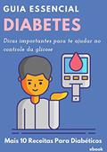 Ler Guia essencial para Diabéticos: Como conviver com a Diabetes, do autor Crescer Crescer Ler Guia essencial para Diabéticos: Como conviver com a Diabetes, do autor Crescer Crescer