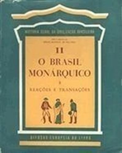 Ler O Brasil Monárquico Tomo 2 - Dispersão e Unidade 2 - Vol 4, do autor Sergio Buarque de Holanda Ler O Brasil Monárquico Tomo 2 - Dispersão e Unidade 2 - Vol 4, do autor Sergio Buarque de Holanda