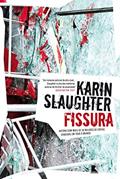 Ler Fissura, do autor Karin Slaughter