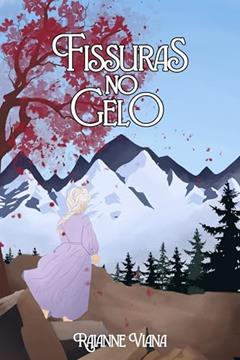 Fissuras no Gelo (Ruínas de Minaster Livro 2), do autor Raianne Viana