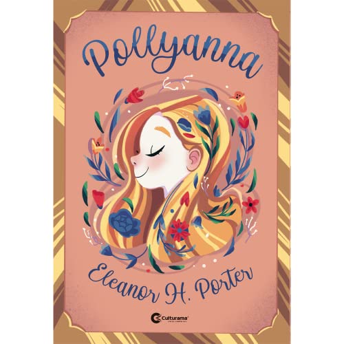 Ler Pollyanna, do autor ELEANOR H. PORTER Ler Pollyanna, do autor ELEANOR H. PORTER