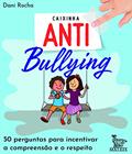 Ler Caixinha antibullying: 50 perguntas para incentivar a compreensão e o respeito, do autor Dani Rocha