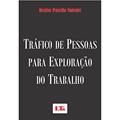 Ler Tráfico de Pessoas Para Exploração do Trabalho, do autor Denise Pasello Valente Ler Tráfico de Pessoas Para Exploração do Trabalho, do autor Denise Pasello Valente