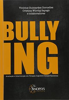 Bullying. Avaliação e Intervenção em Terapia Cognitivo-Comportamental, do autor Vinícius Guimarães Dornelles