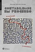 Ler Contabilidade em processo:: da escrituração à controladoria, do autor Neusa Higa; Stella Maris Lima Altoé Ler Contabilidade em processo:: da escrituração à controladoria, do autor Neusa Higa; Stella Maris Lima Altoé