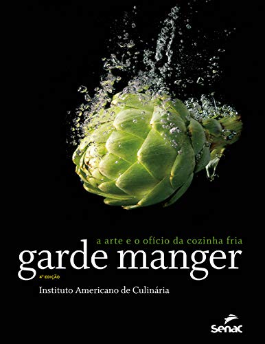 Ler Garde manger: a arte e o ofício da cozinha fria, do autor The Culinary Institute of America