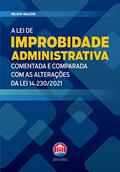 Ler A Lei de Improbidade Administrativa, do autor Nelson Malzoni