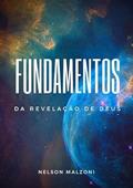 Ler Fundamentos da Revelacao de Deus, do autor Nelson Malzoni Ler Fundamentos da Revelacao de Deus, do autor Nelson Malzoni