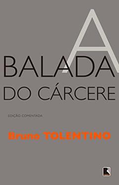 A balada do cárcere, do autor Bruno Tolentino