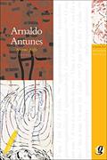Ler Melhores Poemas Arnaldo Antunes: seleção e prefácio: Noemi Jaffe, do autor Arnaldo Antunes
