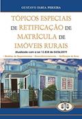 Ler Tópicos Especiais De Retificação De Matrícula De Imóveis Rurais, do autor Gustavo Faria Pereira Ler Tópicos Especiais De Retificação De Matrícula De Imóveis Rurais, do autor Gustavo Faria Pereira