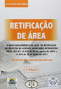 Retificação de Área. Georreferenciamento de Imóveis, do autor Clovis Huber