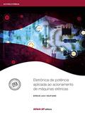 Ler Eletrônica de Potência Aplicada ao Acionamento de Máquinas Elétricas, do autor Sérgio Luiz Volpiano Ler Eletrônica de Potência Aplicada ao Acionamento de Máquinas Elétricas, do autor Sérgio Luiz Volpiano