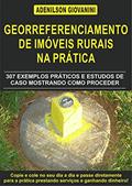 Ler Topografia Cadastral e Georreferenciamento de Imóveis Rurais na Prática: 307 exemplos práticos e estudos de caso mostrando como proceder, do autor Adenilson Giovanini Ler Topografia Cadastral e Georreferenciamento de Imóveis Rurais na Prática: 307 exemplos práticos e estudos de caso mostrando como proceder, do autor Adenilson Giovanini