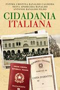 Ler Cidadania Italiana (1), do autor Fátima Cristina Ranaldo Caldeira; Neiva Aparecida Ranaldo