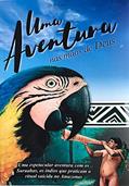 Ler Uma aventura nas mãos de Deus: Uma espetacular aventura com os Suruahas, os índios que praticam o ritual suicida no Amazonas., do autor Noé Costa