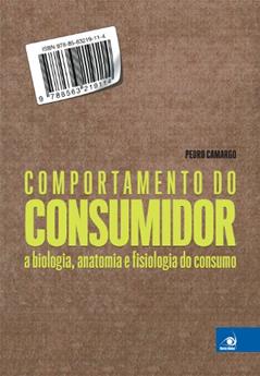 Comportamento do Consumidor, do autor Camargo Pedro