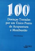 Ler 100 doenças tratadas por um único ponto de acupuntura e moxibustão, do autor Chen Decheng Ler 100 doenças tratadas por um único ponto de acupuntura e moxibustão, do autor Chen Decheng