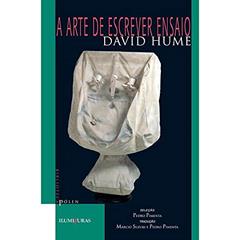 A arte de escrever ensaios: e outros ensaios (morais, políticos e literários), do autor David Hume
