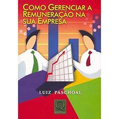 Como Gerenciar a Remuneração na Sua Empresa, do autor Luiz Paschoal