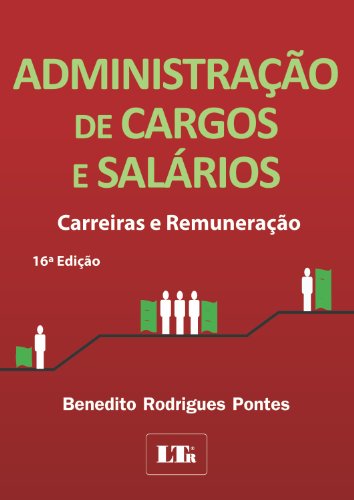 Ler Administração de Cargos e Salários. Carreiras e Remuneração, do autor Benedito Rodrigues Pontes