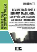 Ler Remuneração Após A Reforma Trabalhista, do autor Gleibe Pretti