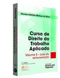Ler Curso de Direito do Trabalho Aplicado. Livro da Remuneração, do autor Homero Batista Mateus da Silva Ler Curso de Direito do Trabalho Aplicado. Livro da Remuneração, do autor Homero Batista Mateus da Silva