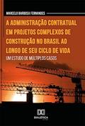 Ler A administração contratual em projetos complexos de construção no Brasil ao longo de seu ciclo de vida: um estudo de múltiplos casos, do autor Marcelo Barbosa Fernandes Ler A administração contratual em projetos complexos de construção no Brasil ao longo de seu ciclo de vida: um estudo de múltiplos casos, do autor Marcelo Barbosa Fernandes