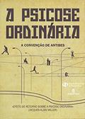 Ler A Psicose Ordinária: a Convenção de Antibes, do autor Jacques-Alain Miller