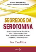 Ler Segredos da Serotonina, do autor Carol Hart Ler Segredos da Serotonina, do autor Carol Hart