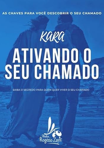 Ler Kara- Ativando o Seu Chamado, do autor Rogério Zayit