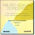 Ler Abuso sexual doméstico: atendimento às vítimas e responsabilização do agressor, do autor Vários autores