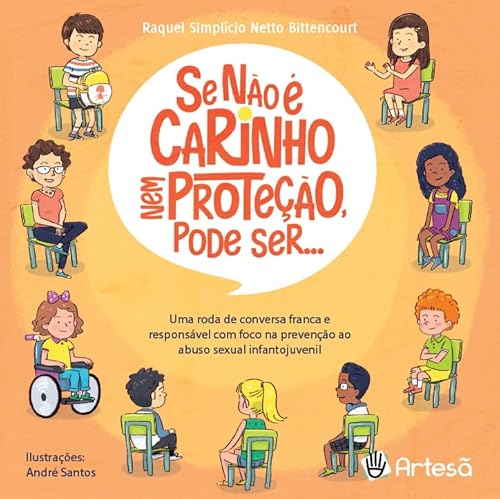 Ler Se Não é Carinho nem Proteção, Pode Ser...: uma Roda de Conversa Franca e Responsável com Foco na Prevenção ao Abuso Sexual Infantojuvenil, do autor Raquel Simplício Netto Bittencourt