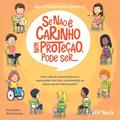 Ler Se Não é Carinho nem Proteção, Pode Ser...: uma Roda de Conversa Franca e Responsável com Foco na Prevenção ao Abuso Sexual Infantojuvenil, do autor Raquel Simplício Netto Bittencourt