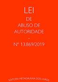 Ler Lei de Abuso de Autoridade: Lei nº 13.869, de 5 de setembro de 2019, do autor Editora Metagaláxia dos Livros Ler Lei de Abuso de Autoridade: Lei nº 13.869, de 5 de setembro de 2019, do autor Editora Metagaláxia dos Livros