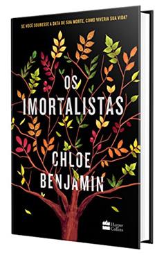 Os imortalistas, do autor Chloe Benjamin