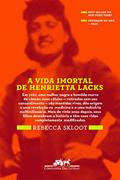 Ler A vida imortal de Henrietta Lacks, do autor Rebecca Skloot