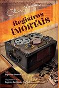 Ler Registros Imortais: 1, do autor Francisco Cândido Xavier Ler Registros Imortais: 1, do autor Francisco Cândido Xavier