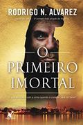 Ler O primeiro imortal, do autor Rodrigo N. Alvarez Ler O primeiro imortal, do autor Rodrigo N. Alvarez
