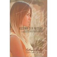 Assuma Sua Missão, do autor Bethany Hicks