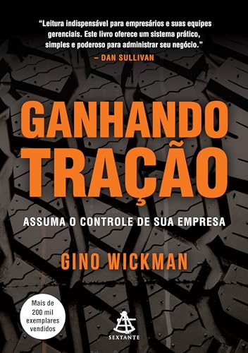 Ler Ganhando tração: Assuma o controle de sua empresa, do autor Gino Wickman