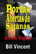 Ler Portas Abertas de Satanás: Acesso Negado, do autor Bill Vincent