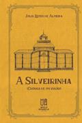Ler A Silveirinha: (Crônica de um verão), do autor Julia Lopes de Almeida
