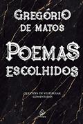 Ler Poemas escolhidos, do autor Gregório de Matos Ler Poemas escolhidos, do autor Gregório de Matos