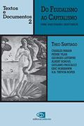 Ler Do feudalismo ao capitalismo: uma discussão histórica, do autor Theo Santiago